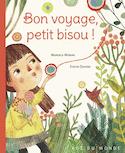 Bon voyage petit bisou!